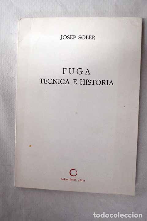Livros em segunda m&atilde;o: Fuga, t&eacute;cnica e historia.- Soler, Josep