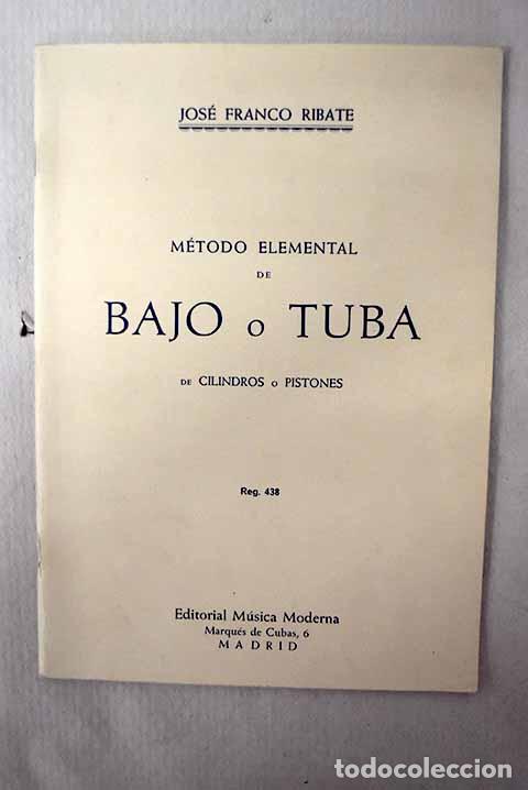 Livros em segunda m&atilde;o: M&eacute;todo elemental de bajo o tuba de cilindros o pistones.- Franco Ribate, Jos&eacute;