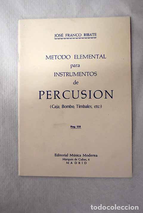 Livros em segunda m&atilde;o: M&eacute;todo elemental para instrumentos de percusi&oacute;n: (caja, bombo, timbales, etc.).- Franco Ribate, Jos&eacute;
