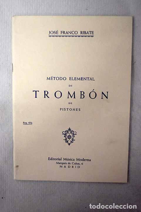 Livros em segunda m&atilde;o: M&eacute;todo elemental de tromb&oacute;n de pistones.- Franco Ribate, Jos&eacute;