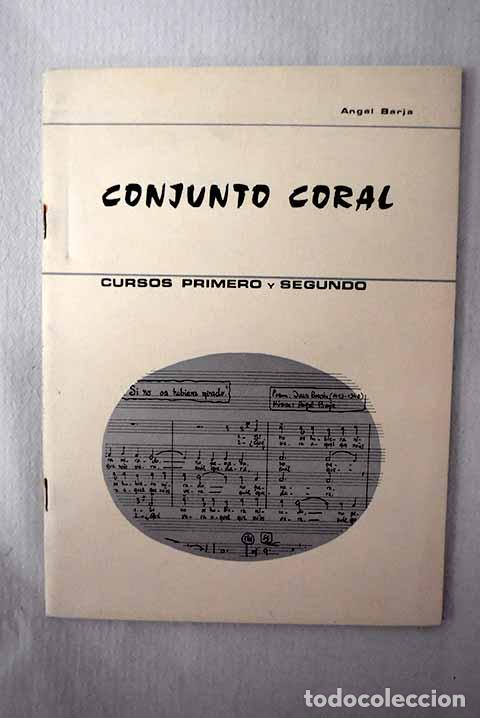 Livros em segunda m&atilde;o: Conjunto coral: cursos primero y segundo.- Barja, &Aacute;ngel