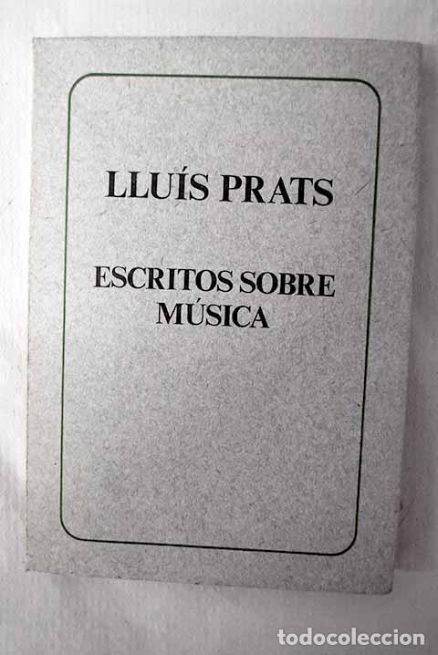 Livros em segunda m&atilde;o: Escritos sobre m&uacute;sica.- Prats, Luis