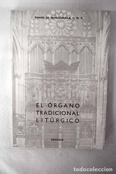 B&uuml;cher: El &oacute;rgano tradicional lit&uacute;rgico.- Manz&aacute;rraga, Tom&aacute;s de