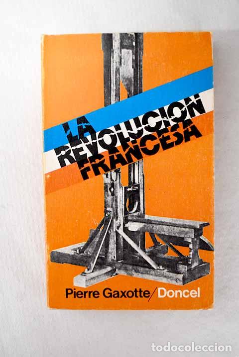 Libros: La Revoluci&oacute;n francesa.- Gaxotte, Pierre