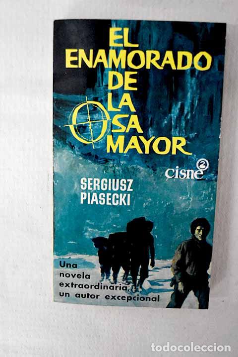 Libros: El enamorado de la Osa Mayor.- Piasecki, Sergiusz