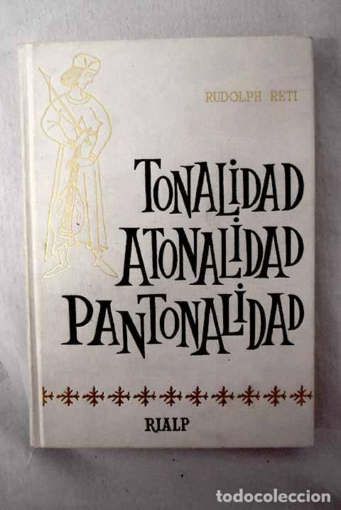 Livros em segunda m&atilde;o: Tonalidad, atonalidad, pantonalidad.- Reti, Rudolph