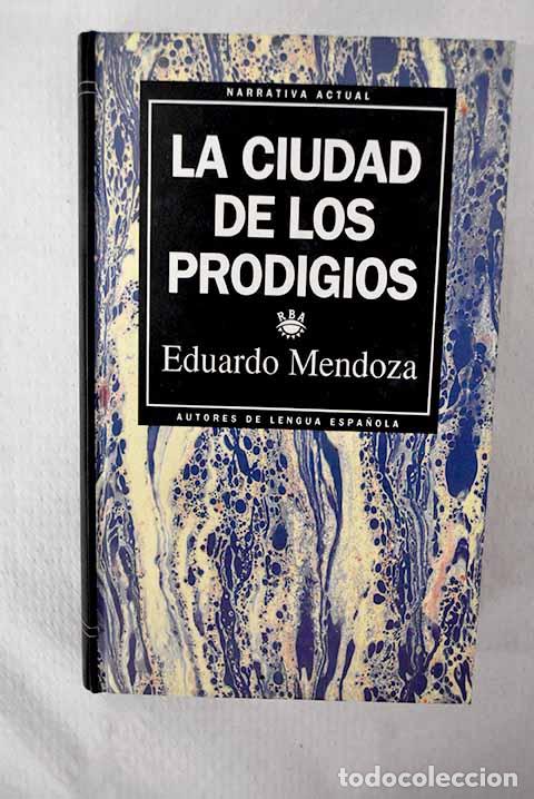 Livros em segunda m&atilde;o: La ciudad de los prodigios.- Mendoza, Eduardo