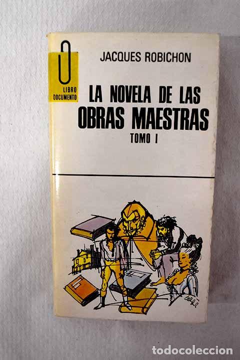 Livros em segunda m&atilde;o: La novela de las obras maestras, tomo I.- Robichon, Jacques