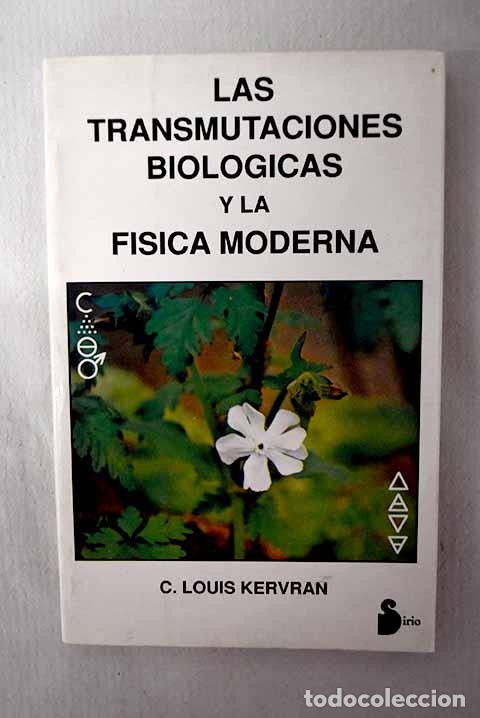 Livros em segunda m&atilde;o: Las transmutaciones biol&oacute;gicas y la f&iacute;sica moderna.- Kervran, C. Louis