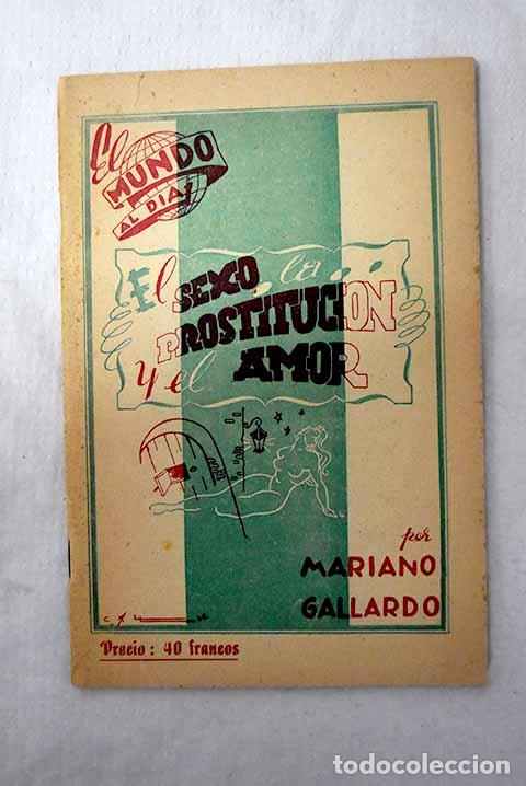 Livros em segunda m&atilde;o: El sexo, la prostituci&oacute;n y el amor.- Gallardo, Mariano