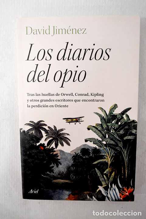 Livros em segunda m&atilde;o: Los diarios del opio: tras las huellas de Orwell, Conrad.- Jim&eacute;nez, David