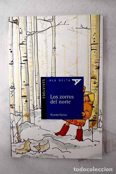 B&uuml;cher: Los zorros del norte.- G&oacute;mez, Ricardo