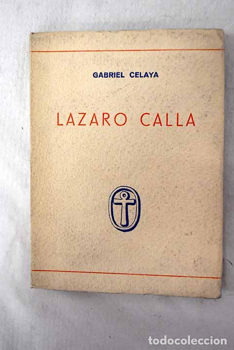 B&uuml;cher: L&aacute;zaro Calla: Celaya, Gabriel.- Celaya, Gabriel