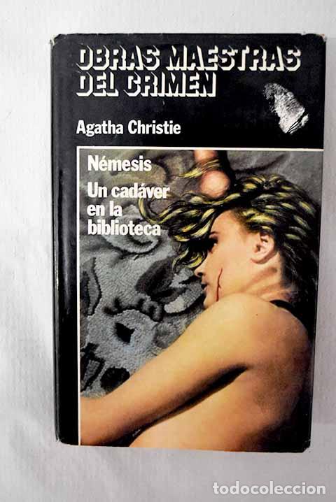 books: N&eacute;mesis ; Un cad&aacute;ver en la Biblioteca.- Christie, Agatha