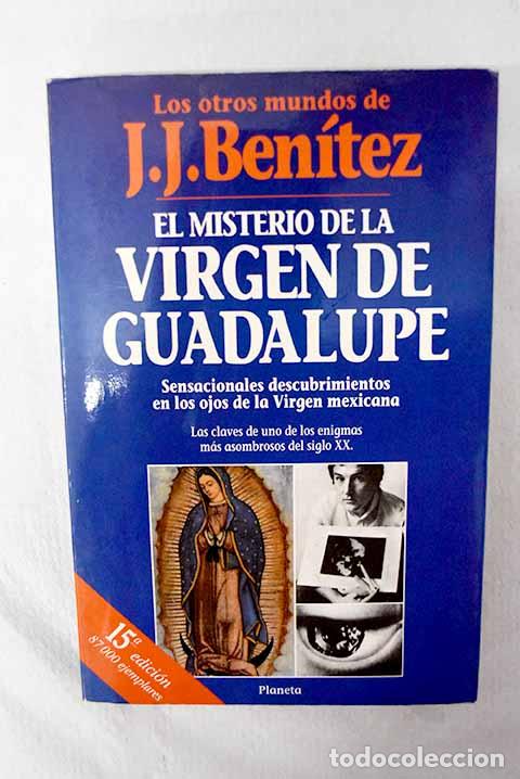 books: El misterio de la Virgen de Guadalupe.- Ben&iacute;tez, J. J.