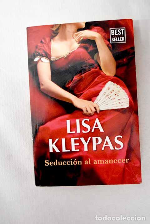 Libros: Seducci&oacute;n al amanecer.- Kleypas, Lisa