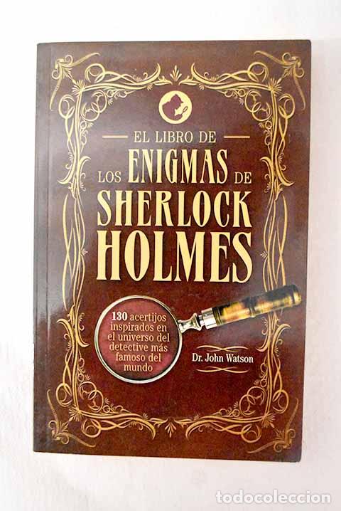 Libros: El libro de los enigmas de Sherlock Holmes.- Watson