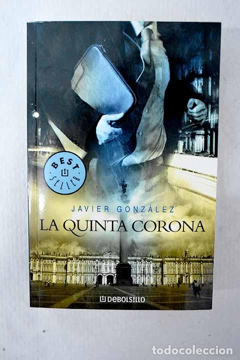 Libros: La quinta corona: Gonz&aacute;lez, Javier.- Gonz&aacute;lez, Javier