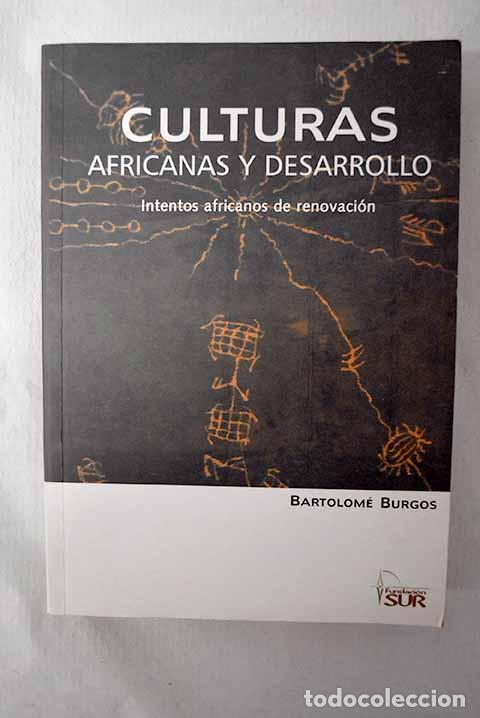 Libros: Culturas africanas y desarrollo: intentos africanos de renovaci&oacute;n.- Burgos, Bartolom&eacute;