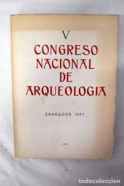 Libros: V congreso nacional de arqueolog&iacute;a