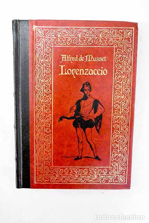 Libros: Lorenzaccio: drama en cinco actos.- Musset, Alfred de