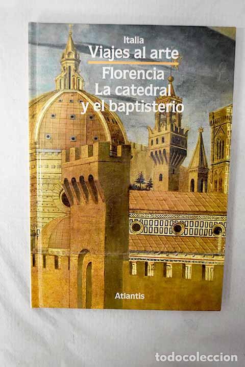 Libros: Florencia, la catedral y el baptisterio.- Baldini, Umberto