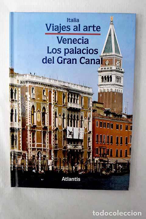 Libros: Venecia, los palacios del Gran Canal.- Mazzariol, Giuseppe