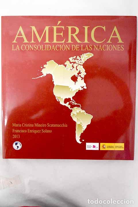 Libros: Am&eacute;rica, la consolidaci&oacute;n de las naciones