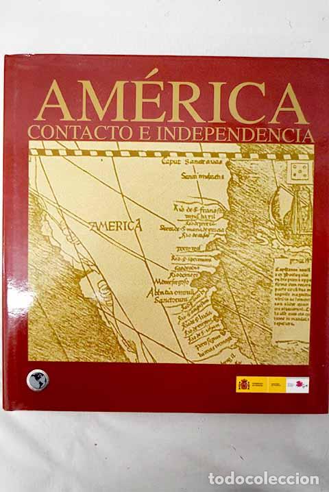 Libros: Am&eacute;rica: contacto e independencia