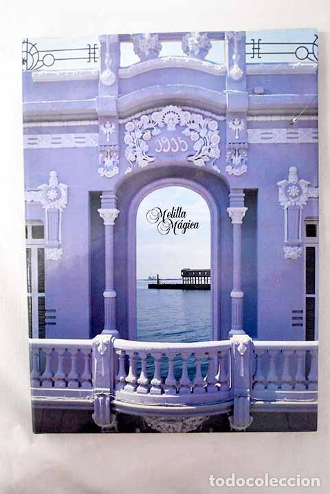 Libros: Melilla m&aacute;gica: : Consejer&iacute;a de Cultura, Educaci&oacute;n, Juventud y Deporte, Servicio de Publicaciones.