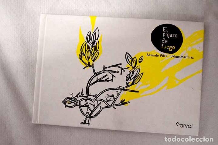 Libros: El p&aacute;jaro de fuego: Vilas, Eduardo.- Vilas, Eduardo