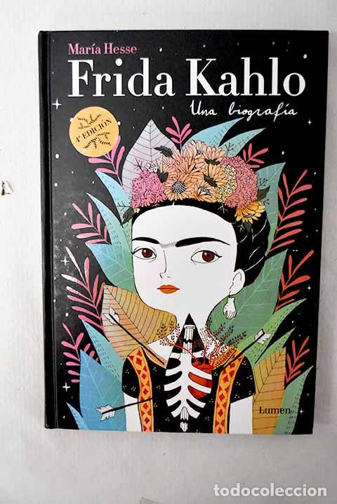Libros: Frida Kahlo: Una biograf&iacute;a.- Hesse, Mar&iacute;a