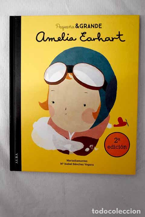 Libros: Amelia Earhart: S&aacute;nchez Vegara, Mar&iacute;a Isabel.- S&aacute;nchez Vegara, Mar&iacute;a Isabel