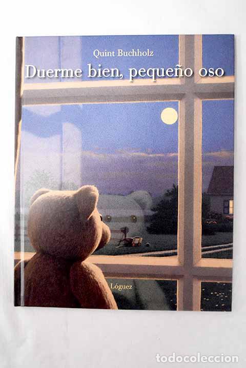 Libros: Duerme bien, peque&ntilde;o oso.- Buchholz, Quint
