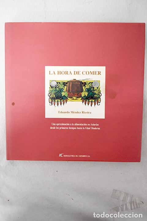Libros: La hora de comer: M&eacute;ndez Riestra, Eduardo.- M&eacute;ndez Riestra, Eduardo