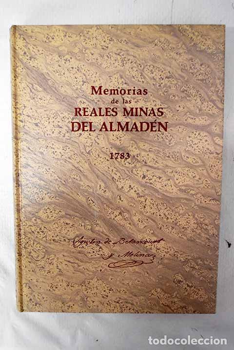 Libros: Memorias de las Reales Minas del Almad&eacute;n, 1783.- Betancourt, Agust&iacute;n de