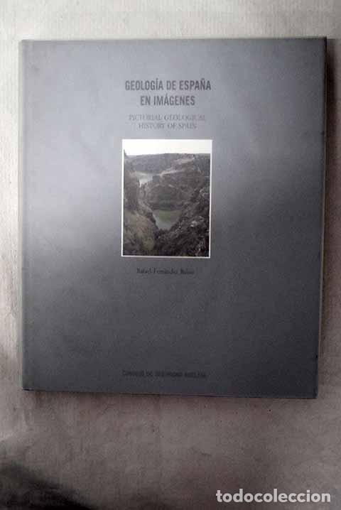 Libros: Geolog&iacute;a de Espa&ntilde;a en im&aacute;genes: Pictoral geological history of Spain.- Fern&aacute;ndez-Rubio, Rafael