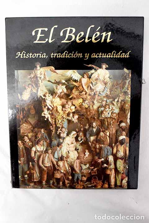 Libros: El bel&eacute;n: historia, tradici&oacute;n y actualidad.- Mart&iacute;nez Palomero, Pablo