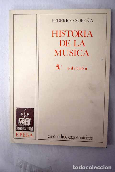 Livres: Historia de la m&uacute;sica en cuadros esquem&aacute;ticos, 5 edici&oacute;n.- Sope&ntilde;a Ib&aacute;&ntilde;ez, Federico