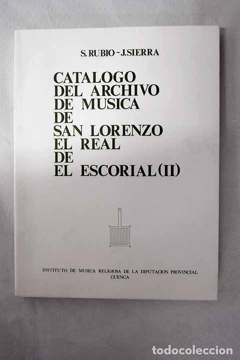 Livres: Cat&aacute;logo del Archivo de M&uacute;sica de San Lorenzo el Real de El Escorial (II).- Rubio, Samuel