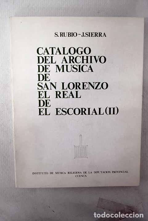 Livres: Cat&aacute;logo del Archivo de M&uacute;sica de San Lorenzo el Real de El Escorial (II).- Rubio, Samuel