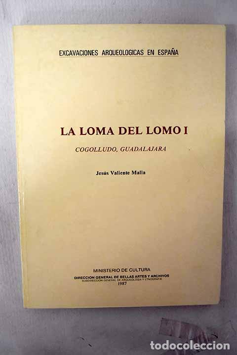 Libros: La Loma del Lomo I: Cogolludo, Guadalajara.- Valiente Malla, Jes&uacute;s