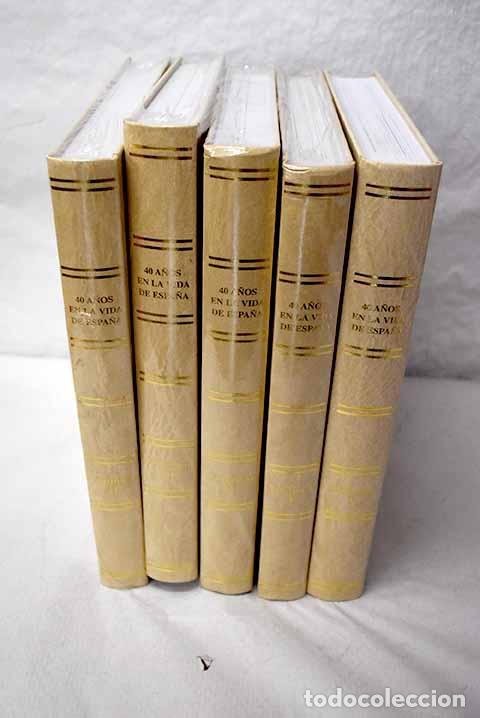 Libros: 40 a&ntilde;os de la vida de Espa&ntilde;a: la verdad de una &eacute;poca
