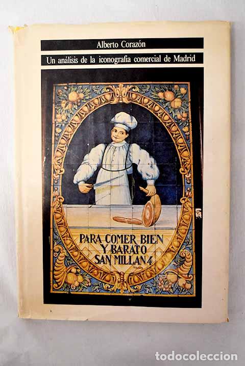 Libros: El sol sale para todos: un an&aacute;lisis de la iconograf&iacute;a comercial de Madrid.- Coraz&oacute;n, Alberto