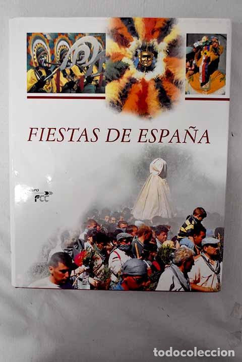 Libros: Fiestas de Espa&ntilde;a: Celdr&aacute;n Gom&aacute;riz, Pancracio.- Celdr&aacute;n Gom&aacute;riz, Pancracio