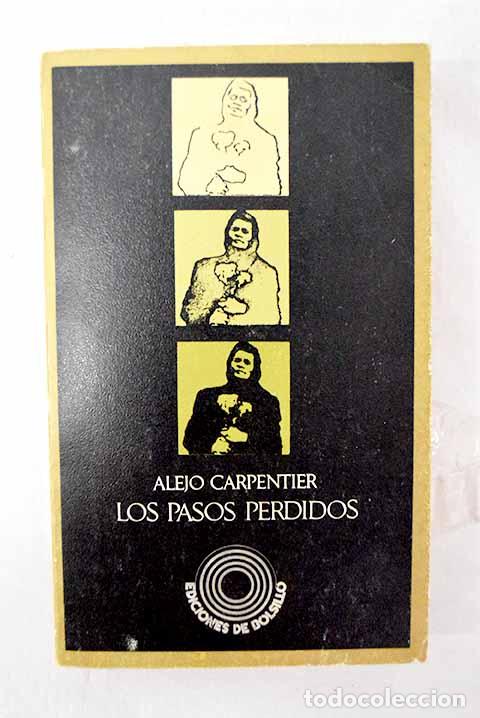 Libros: Los pasos perdidos: Carpentier, Alejo.- Carpentier, Alejo