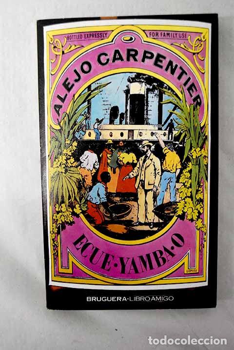 Libros: Ecue-Yamba-O: Carpentier, Alejo.- Carpentier, Alejo