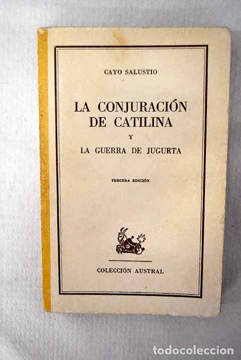 Libros: La conjuraci&oacute;n de Catilina: La guerra de Yugurta.- Salustio Crispo, Cayo