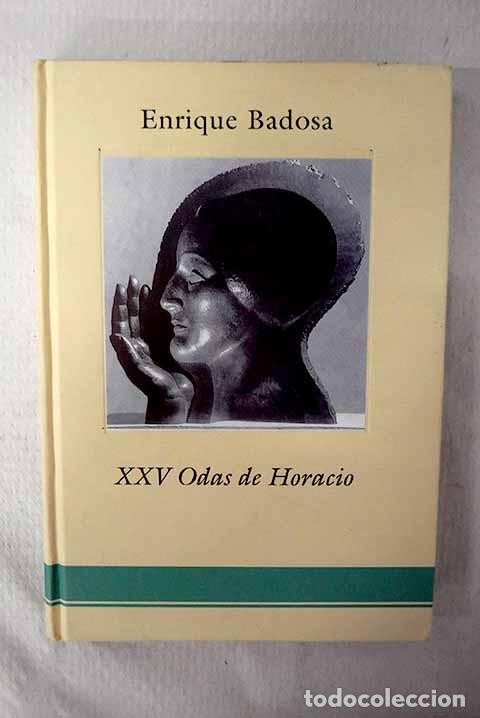 Libros: XXV odas de Horacio: Badosa, Enrique.- Badosa, Enrique