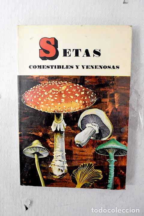 B&uuml;cher: Setas comestibles y venenosas.- Montarnal, Pierre